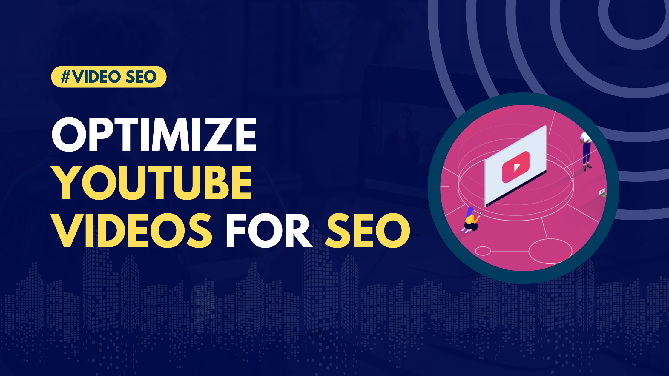 How to Optimize Youtube Videos for SEO