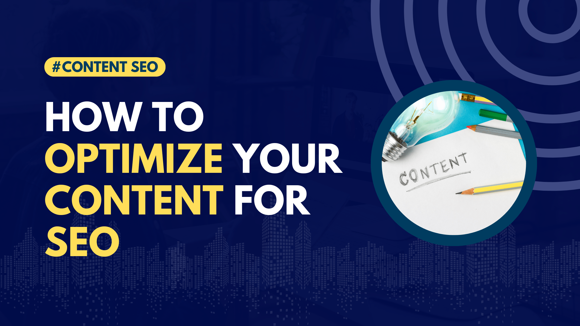 How to Optimize Your Content for SEO