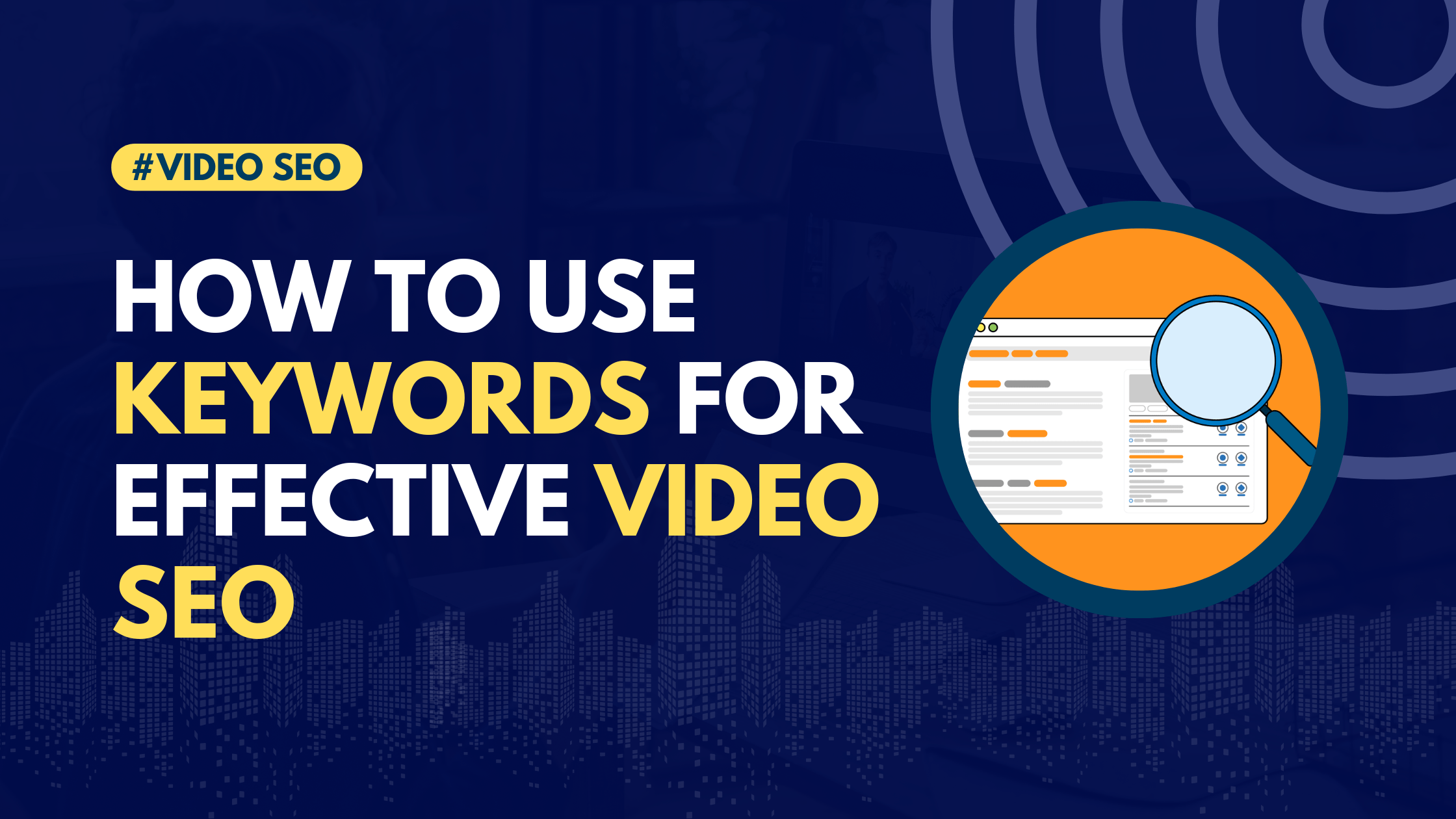 How to Use Keywords for Effective Video SEO